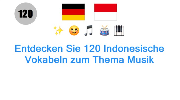Entdecken Sie 120 Indonesische Vokabeln zum Thema Musik